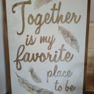 Wall Decor Sign - "Together is my favourite place to be"